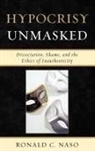 Ronald Naso, Ronald C. Naso - Hypocrisy Unmasked