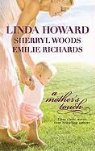 Linda Howard, Linda/ Woods Howard, Emilie Richards, Sherryl Woods - A Mother's Touch