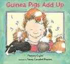 Margery Cuyler, Margery/ Pearson Cuyler, Tracey Campbell Pearson - Guinea Pigs Add Up