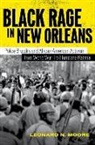 Leonard N Moore, Leonard N. Moore - Black Rage in New Orleans