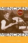 H L Mencken, H. L. Mencken, H. L./ Joshi Mencken, S T Joshi, S. T. Joshi - Mencken on Mencken