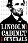 Chester G Hearn, Chester G. Hearn - Lincoln, the Cabinet, and the Generals
