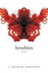 J Michael Martinez, J. Michael Martinez - Heredities