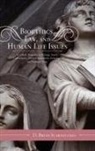 D Brian Scarnecchia, D. Brian Scarnecchia, D. Brian. Scarnecchia - Bioethics, Law, and Human Life Issues