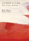 Bei Dao, Eliot Weinberger - Rose of Time