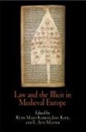 Ruth Mazo Kaye Karras, KARRAS RUTH MAZO KAYE JOEL MATTE, Ruth Mazo Karras, Joel Kaye, E Ann Matter, E. Ann Matter - Law and the Illicit in Medieval Europe