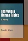 Daniel J Whelan, Daniel J. Whelan, WHELAN DANIEL J - Indivisible Human Rights