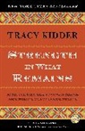Tracy Kidder - Strength in What Remains