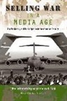 Kenneth (EDT)/ Frank Osgood, Andrew Frank, Andrew K Frank, Andrew K. Frank, Kenneth Osgood - Selling War in a Media Age