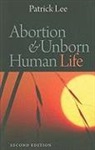 Patrick Lee - Abortion and Unborn Human Life