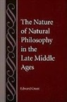 Edward Grant - The Nature of Natural Philosophy in the Late Middle Ages