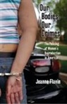 Jeanne Flavin, Kevin Saunders - Our Bodies, Our Crimes