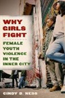 Cindy Ness, Cindy D. Ness - Why Girls Fight