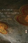 David Caplan, Ted Genoways - In the World He Created According to His Will