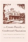 Erica Clark, Erica R Clark, Erica R. Clark, William Rogers, William Warren Rogers, William Warren Clark Rogers... - Croom Family and Goodwood Plantation