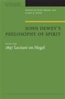 James A. Good, Stefan Neubert, Stefan Reich Neubert, Kersten Reich, John (EDT) Shook, John R. Shook... - John Dewey''s Philosophy of Spirit