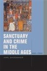 Karl Shoemaker, SHOEMAKER KARL - Sanctuary and Crime in the European Middle Ages, 400-1500