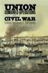 Craig (EDT) Symonds, Craig L Symonds, Craig L. Symonds, Craig L Symonds, Craig L. Symonds - Union Combined Operations in the Civil War