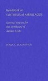 Mark A. Blaskovich, Mark A. (Chief Operating Officer Blaskovich, Blaskovich Mark A. - Handbook on Syntheses of Amino Acids