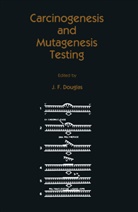 J. Fielding Douglas, J F Douglas, J. F. Douglas, J. Fielding Douglas - Carcinogenesis and Mutagenesis Testing