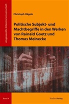 Christoph Hägele, Christop Hägele, Christoph Hägele - Politische Subjekt- und Machtbegriffe in den Werken von Rainald Goetz und Thomas Meinecke