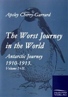 Apsley Cherry-Garrard - The Worst Journey in the World. Vol.1+2