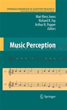 Richard R Fay, Richard R. Fay, Mari Riess Jones, Arthur N Popper, Arthur N Popper, Arthur N. Popper... - Music Perception
