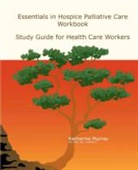 Katherine Murray - Essentials in Hospice Palliative Care Wo