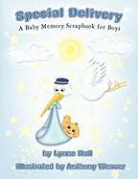 Lynne Hall, Anthony Weaver - Special Delivery: A Baby Memory Book for Boys