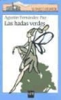 Agustín Fernández Paz, Agustín . . . [et al. ] Fernández Paz, Asun Balzola, Patricia Garrido Arsuaga - Las hadas verdes