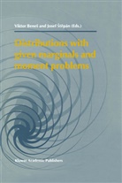 Viktor Benes, Vikto Benes, Viktor Benes, Josef Stepan, Stepán, Stepán... - Distributions with given Marginals and Moment Problems