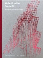 Klaus Bollinger, Florian Medicus, Klaus Bollinger, Florian Medicus, Wolf D. Prix - Unbuildable Tatlin?