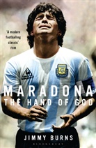 Jimmy Burns - Maradona : The Hand of God