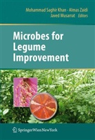 Mohammad S. Khan, Mohammad Saghir Khan, Javed Musarrat, Almas Zaidi - Microbes for Legume Improvement