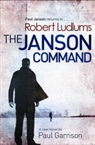 Paul Garrison, Robert Ludlum - The Janson Command