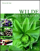Margarete Vogl - Wilde Köstlichkeiten