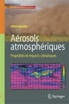 Boucher, Olivier Boucher, Olivier (1971-....) Boucher, Boucher Olivier, Olivier Boucher - Aérosols atmosphériques : propriétés et impacts climatiques