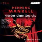 Henning Mankell, Dietmar Obst, Katrein Frenzel, Thomas B. Hoffmann, Heinz Kloss, Henning Mankell... - Mörder ohne Gesicht, 2 Audio-CDs (Audio book)