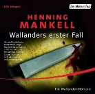 Henning Mankell, Andreas Bisowski, Viola Morlinghaus, Jürgen Thormann - Wallanders erster Fall, 1 Audio-CD (Audio book)