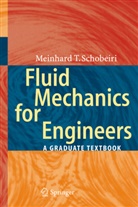 Meinhard T Schobeiri, Meinhard T. Schobeiri - Fluid Mechanics for Engineers