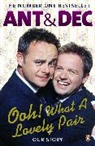 Ant Donnelly, Declan Donnelly, Declan Joseph Oliver Donnelly, Ant Mcpartlin, Ant Donnelly Mcpartlin, McPartlin Ant - Ooh! What a Lovely Pair
