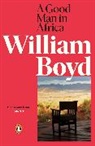 William Boyd - A Good Man in Africa