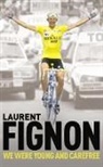 Laurent Fignon - We Were Young and Carefree