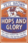 Pete Brown - Hops and Glory