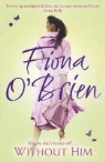 &amp;apos, Fiona brien, O&amp;apos, Fiona O'Brien, Fiona O''brien - Without Him