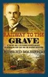 Edward Marston, Edward (Author) Marston - Railway to the Grave