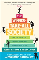 Philip J Cook, Philip J. Cook, Robert H Frank, Robert H. Frank - The Winner-Take-All Society