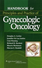 Jennifer De Los Santos, Douglas Levine, Douglas A. Levine, Douglas A. Santos Levine, Richard R. Barakat, Jennifer F. De Los Santos... - Handbook for Principles and Practice of Gynecologic Oncology