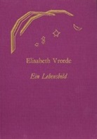Elisabeth Knottenbelt, M P van Deventer, M. P. van Deventer, M.P. van Deventer - Elisabeth Vreede - Ein Lebensbild