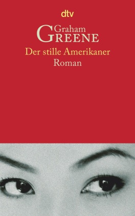 Graham Greene - Der stille Amerikaner - Roman